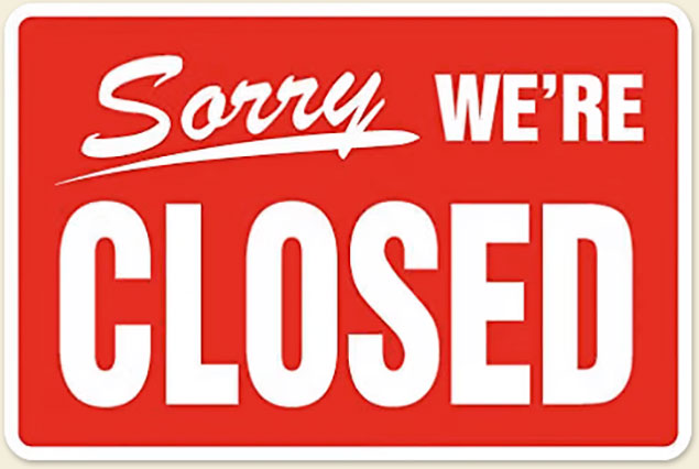 Sorry We’re Closed